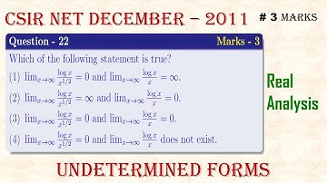 CSIR NET Mathematics December - 2011 | Real Analysis, Q - 22; Part B | Undetermined Form