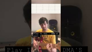 Play It Out - DMA’S guitar lesson part 2