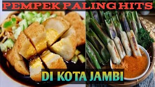 PEMPEK PALING HITS NYA DI KOTA JAMBI