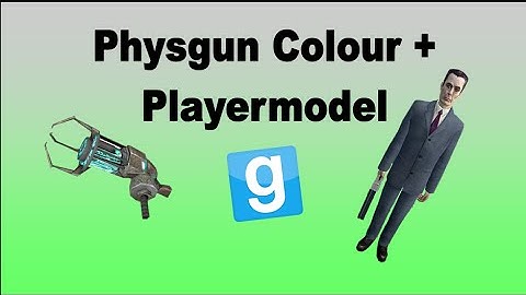 How to Change Physgun Colour and Player Model (Garrys Mod)