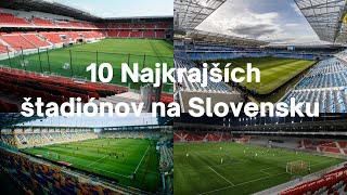 10 Najkrajších štadiónov na Slovensku