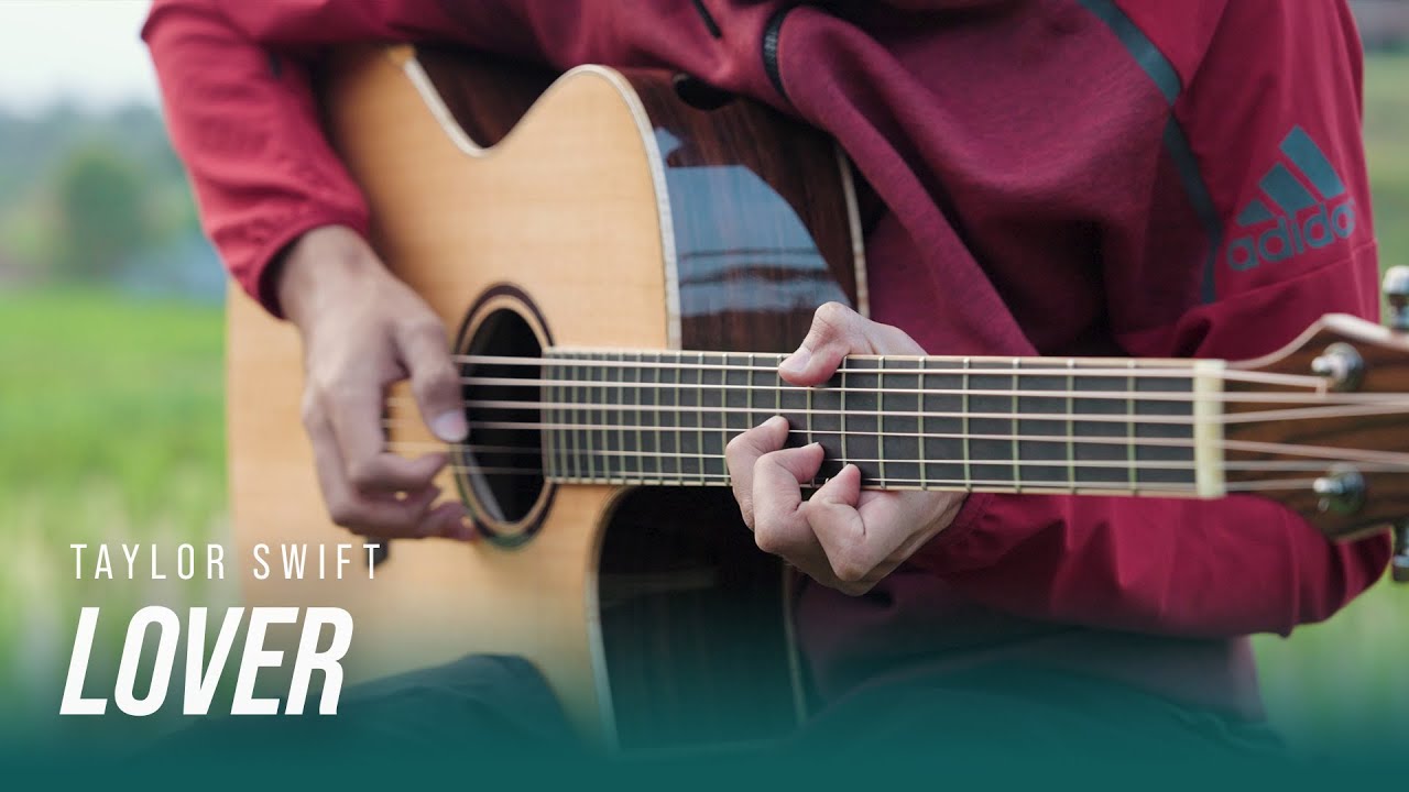 Lover - Taylor Swift - Fingerstyle Guitar Cover Lover - Taylor Swift - Fingerstyle Guitar Cover