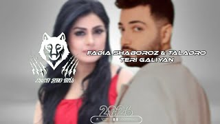 Fadia Shaboroz & Taladro - Teri Galiyan Mix
