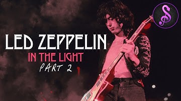 Led Zeppelin: In the Light Part 2 | Full Music Documentary | Stream Music and More