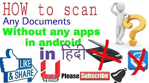 HOW TO SCAN ANY DOCUMENTS WITHOUT ANY THIRD-PARTY APPS? in hindi #usetech  #UseTechOfficial