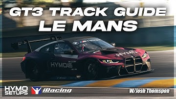 iRacing GT3 Track Guide | Le Mans | 2025 Season 2 Week 8