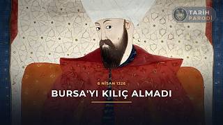 Bursayı Kılıç Almadı Kapıyı Içeriden Açtılar