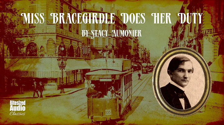 Miss Bracegirdle Does Her Duty | Stacy Aumonier | ...
