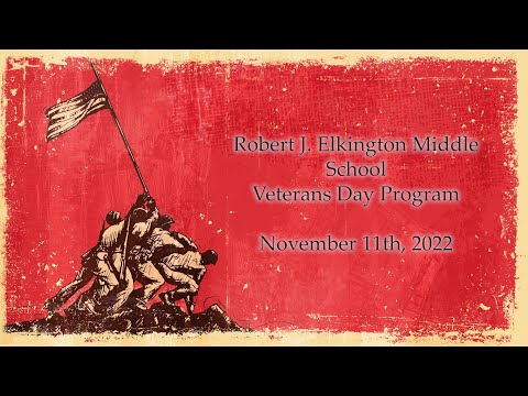 Robert J Elkington Middle School Veterans Day Program 2022