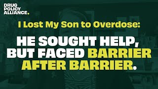 I Lost My Son to Overdose: He Sought Help, But Faced Barrier After Barrier
