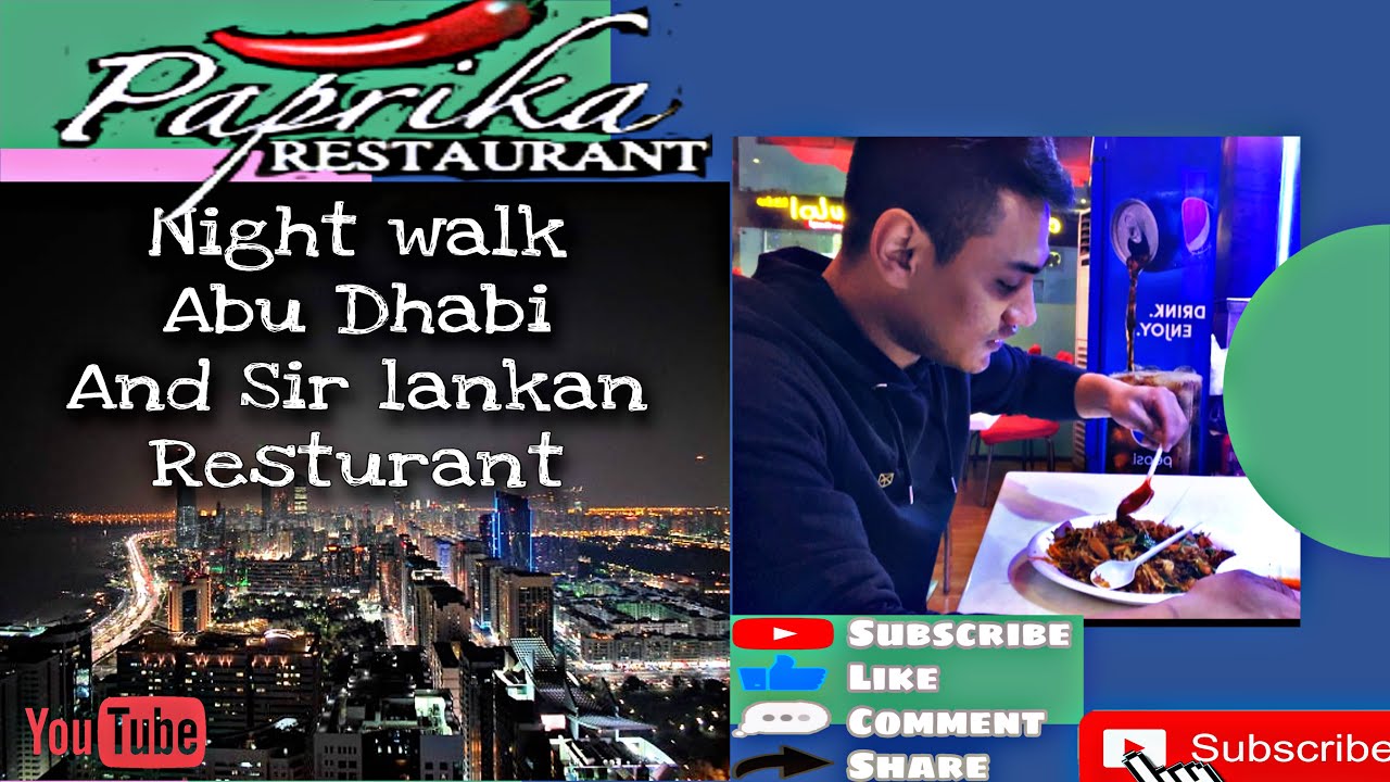 Abu Dhabi night walk Sir Lankan Food Paprika Resturant YouTube