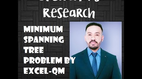 MINIMUM SPANNING TREE BY EXCEL QM
