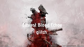 The Easiest Blood Echoes Glitch In Bloodborne! (Tutorial)