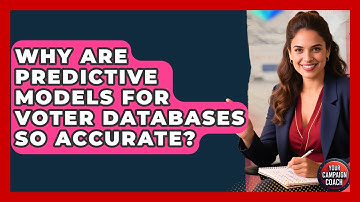 Why Are Predictive Models For Voter Databases So Accurate? - Your Campaign Coach