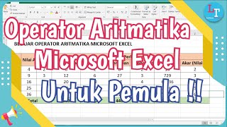 Tutorial Penggunaan Operator Aritmatika di Microsoft Excel