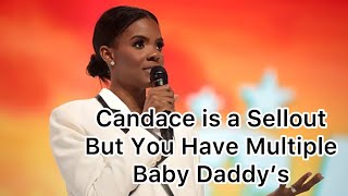 Insane! Women w/ 3 Baby Daddy’s Calls Candice Owens a C00n