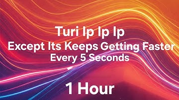 Turi Ip Ip Ip Except It Keeps Getting Faster Every 5 Seconds | 1 Hour | Music Loop