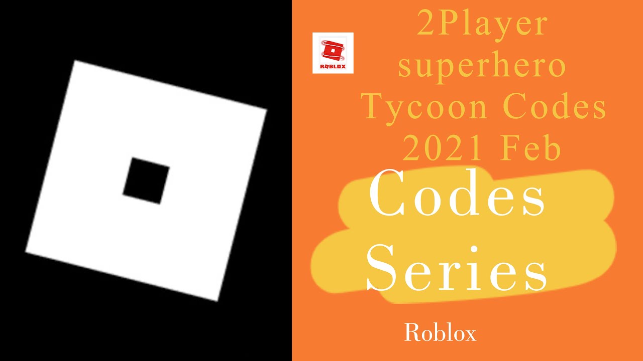 Roblox 2 Player Super Hero Tycoon Codes July 2021 Steam Lists - roblox codes for superhero tycoon 2 player