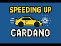 Speeding up Cardano in 2025 and beyond