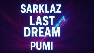 Sarklaz & Pumi - Last Dream (Edm Club Mix)