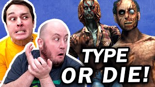 TYPE OR DIE! - Let's Play The Typing of the Dead!