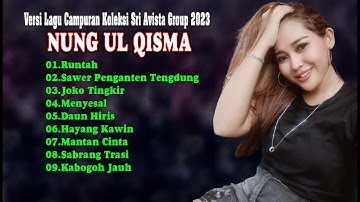 Full Version Lagu Campuran - Nung Ul Qisma // Sri Avista Group 2023
