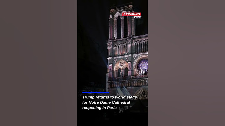 Donald Trump's Diplomatic Return at Notre Dame Cathedral's Grand Reopening