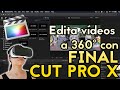 Edita vídeos a 360º con Final Cut Pro