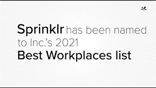 Sprinklr is on Inc. magazine's list of best workplaces