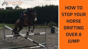 How to stop your horse drifting over a jump with Kirstin Kelly.