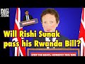 Will rishi sunak pass his rwanda bill