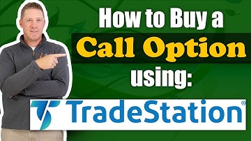 How to Buy a Call Option with Tradestation