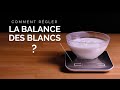 ⚪️ La BALANCE des BLANCS : comment la RÉGLER ? (1/2)