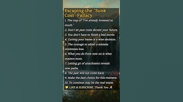Escaping the "Sunk Cost" Fallacy #Mindfulness #LifeLessons #InnerPeace  #PersonalGrowth #LettingGo