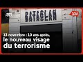 13 novembre : 10 ans après, le nouveau visage du terrorisme