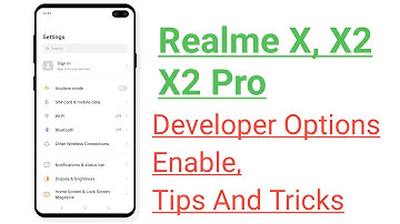 Realme X, X2, X2 Pro Developer Options Enable, Tips And Tricks