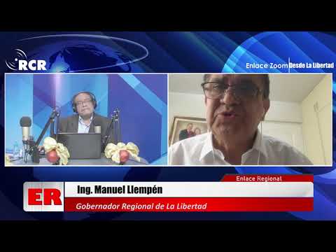 ENTREVISTA AL ING. MANUEL LLEMPÉN, GOBERNADOR REGIONAL DE LA LIBERTAD