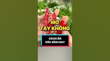 Cách mở cây xúc xích dễ dàng bằng tay #shorts #youtubeshorts