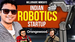 This Startup Is the Future of Indian Robotics - Orangewood Labs, Abhinav Das