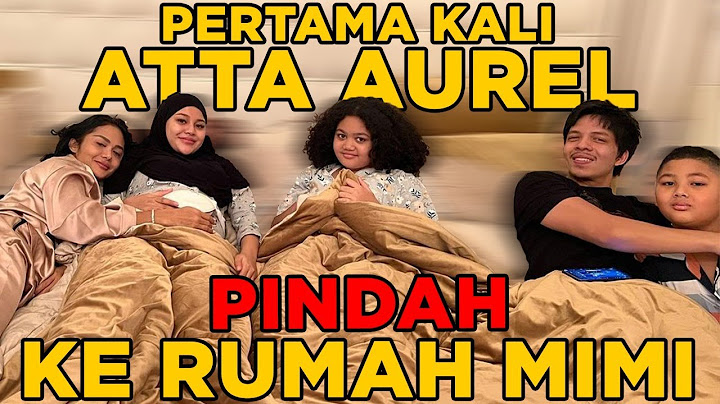 PERTAMA KALI Atta Aurel PINDAH Ke RUMAH MIMI