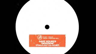 Dave Holmes - Devotion (Stimulant DJs Remix) (A)