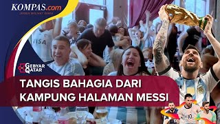 Hujan Air Mata Bahagia dari Kampung Halaman Messi