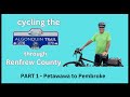 CYCLING the ALGONQUIN TRAIL THROUGH RENFREW COUNTY in 2024  PART 1 - Petawawa to Pembroke