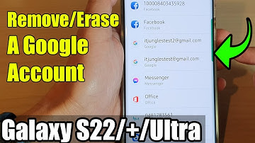 Galaxy S22/S22+/Ultra: How to Remove/Erase A Google Account