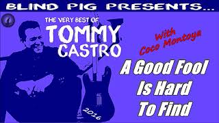Video thumbnail of "Tommy Castro & Coco Montoya - A Good Fool Is Hard To Find (Kostas A~171)"