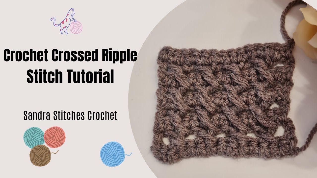 Amazing crochet Crossed Ripple Stitch step by step tutorial - YouTube