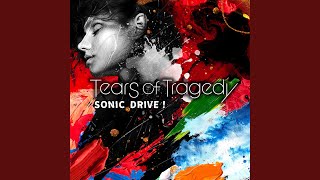 SONIC DRIVE！ - TEARS OF TRAGEDY