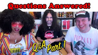 Questions Answered! Pt 1
