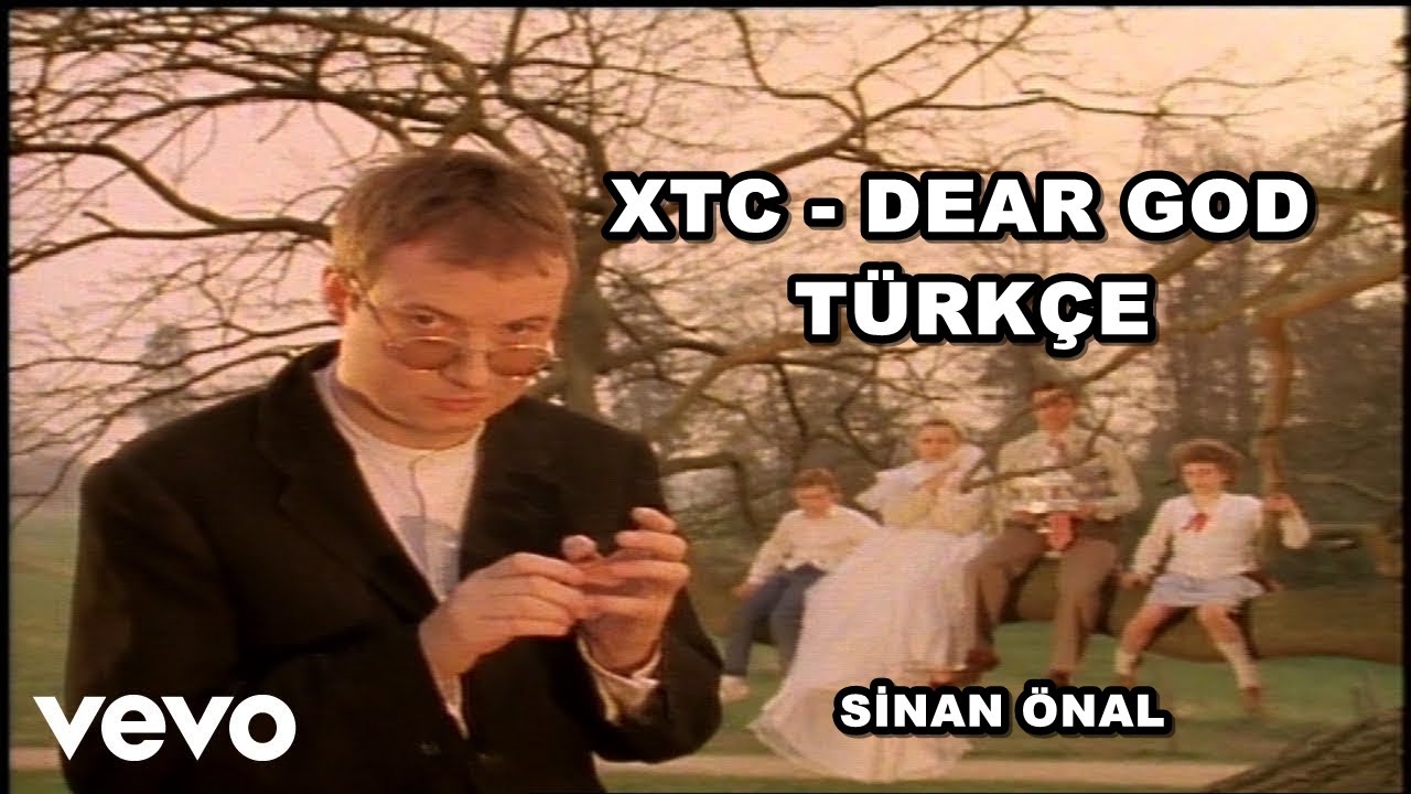 XTC Dear God Lyrics (Türkçe Altyazılı) YouTube