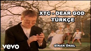XTC - Dear God Lyrics (Türkçe Altyazılı)